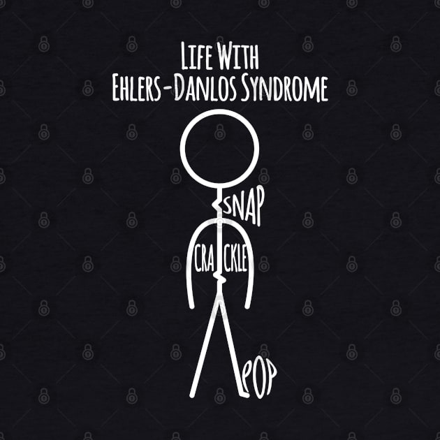 Life With Ehlers-Danlos Syndrome - Snap Crackle Pop by Jesabee Designs